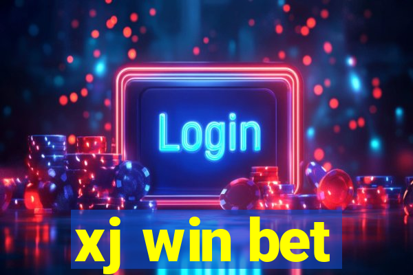 xj win bet